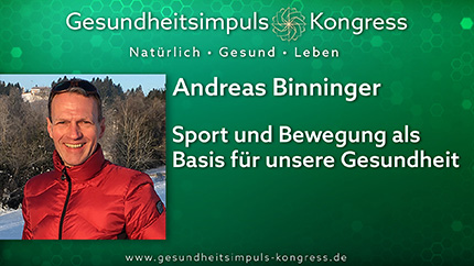 Sport und Bewegung als Basis für unsere Gesundheit - Andreas Binninger