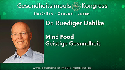 Mind Food – Geistige Gesundheit - Dr. Ruediger Dahlke