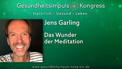 Das Wunder der Meditation - Jens Garling