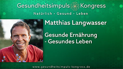 Gesunde Ernährung - Gesundes Leben - Matthias Langwasser